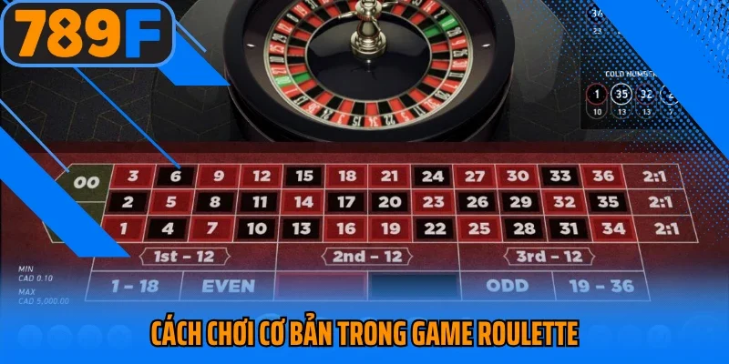 Cách chơi cơ bản trong game roulette